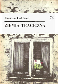 Erskine Caldwell — Ziemia tragiczna