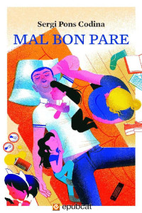 Sergi Pons — Mal bon pare