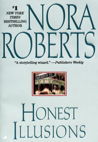 Nora Roberts — Honest Illusions