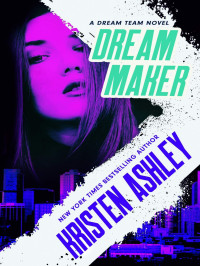 Kristen Ashley [Ashley, Kristen] — Dream Maker