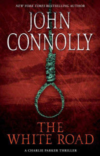 Connolly, John — The White Road