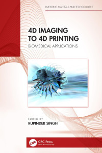 Rupinder Singh (Editor) — 4D Imaging to 4D Printing. Biomedical Applications