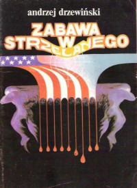 Andrzej Drzewiński — Zabawa w strzelanego