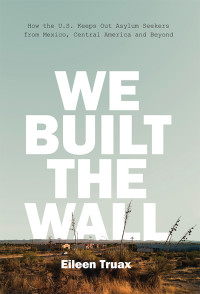 Eileen Truax — We Built the Wall