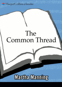 Martha Manning — The Common Thread