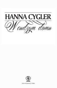 Hanna Cygler — W cudzym domu