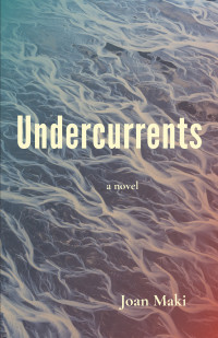 Joan Maki — Undercurrents