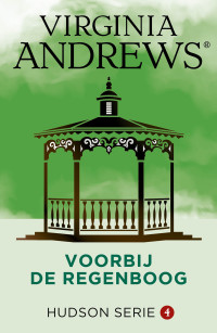 Virginia Andrews — Voorbij de regenboog