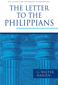 G. Walter Hansen; — The Letter to the Philippians