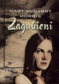 Mary McGarry Morris — Zagubieni