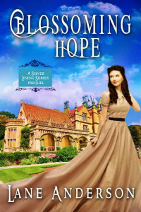 Lane Anderson — Blossoming Hope #0.5 (A Silver Lining 00.5)