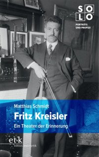 Matthias Schmidt — Fritz Kreisler