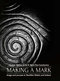 Andrew Meirion Jones;Marta Daz-Guardamino; — Making a Mark