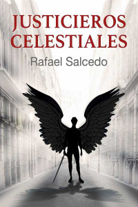 Rafael Salcedo — Justicieros celestiales