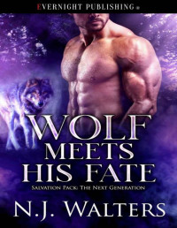 N.J. Walters — Wolf Meets His Fate (Salvation Pack: The Next Generation Book 4)