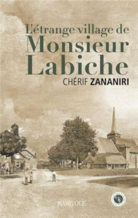 Chérif Zananiri — L'étrange village de Monsieur Labiche