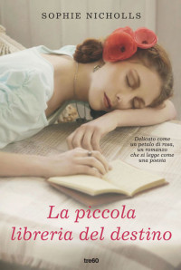 Sophie Nicholls — La piccola libreria del destino (Italian Edition)