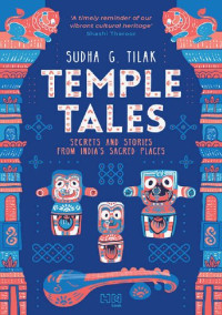 Sudha G. Tilak [Tilak, Sudha G.] — Temple Tales