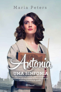Maria Peters — Antonia: uma sinfonia