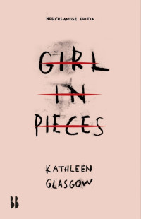 Kathleen Glasgow — Girl in pieces