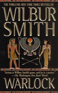 Wilbur Smith — Warlock: A Novel of Ancient Egypt