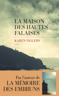 Karen Viggers — La maison des hautes falaises