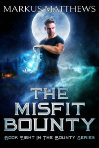 Markus Matthews — The Misfit Bounty (Bounty, #8)