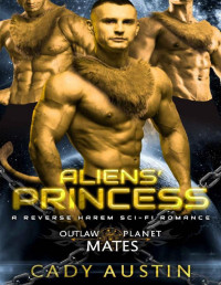 Cady Austin — Aliens' Princess: A Reverse Harem Sci-Fi Romance