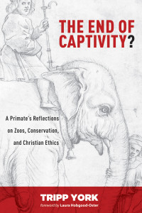 Tripp York; — The End of Captivity?