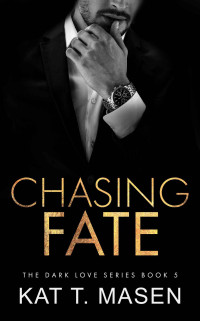 Kat T. Masen — Chasing Fate