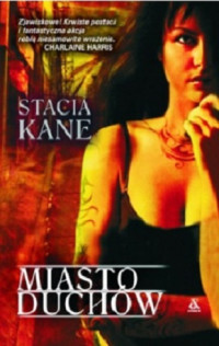 Stacia Kane — Miasto Duchów