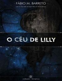 Fábio M. Barreto — O Céu de Lilly