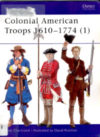 René Chartrand — Colonial American Troops 1610–1774 (1)