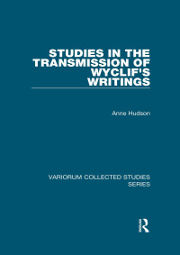 Anne Hudson — Studies in the Transmission of Wyclif's Writings