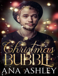 Ana Ashley — Christmas Bubble: a standalone age gap MM Christmas romance