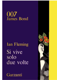 Fleming, Ian — Si vive solo due volte