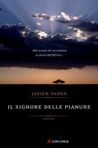 Javier Yanes [Yanes, Javier] — Il signore delle pianure