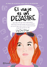Lily Del Pilar — El viaje es un desastre