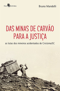 Bruno Mandelli; — Das minas de carvo para a justia