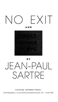 Jean-Paul Sartre — No Exit and Three Other Plays