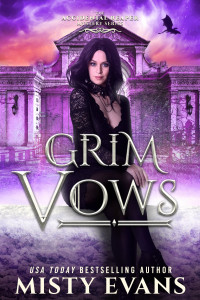 Misty Evans — Grim Vows, the Accidental Reaper Paranormal Urban Fantasy Series, Book 6