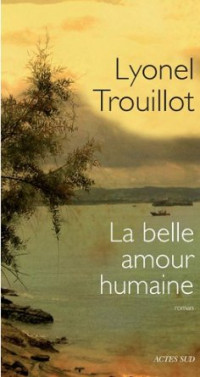 La belle amour humaine — Lyonel Trouillot