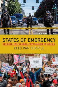 Kees van der Pijl — States of Emergency: Keeping the Global Population in Check