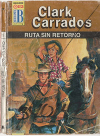 Clark Carrados — Ruta sin retorno