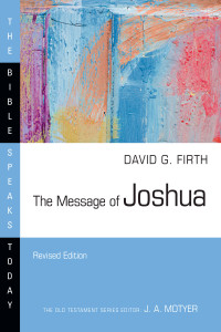 David G. Firth; — The Message of Joshua