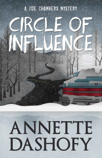 Dashofy, Annette — Circle of Influence - A Zoe Chambers Mystery 01