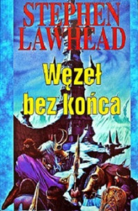 Stephen Lawhead — Węzeł Bez Końca