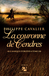 Philippe Cavalier — La Couronne de cendres