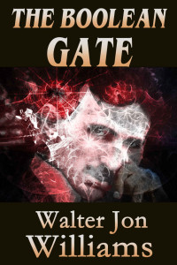 Walter Jon Williams — The Boolean Gate (Dead Romantics)