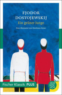 Dostojewski, Fjodr Michailowitsch — Ein grüner Junge